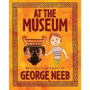 At the Museum -- George Neeb